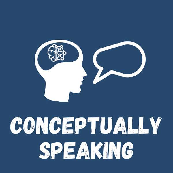 Conceptually Speaking  Podcast Artwork Image