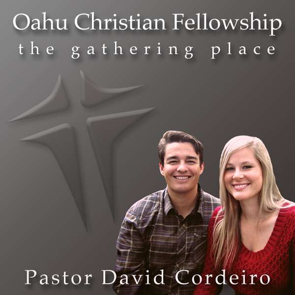 Oahu Christian Fellowship's Podcast Podcast Artwork Image