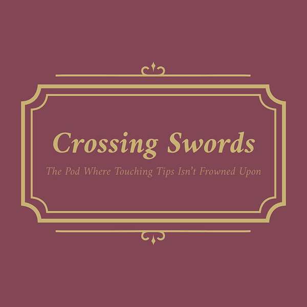 Crossing Swords Podcast Artwork Image