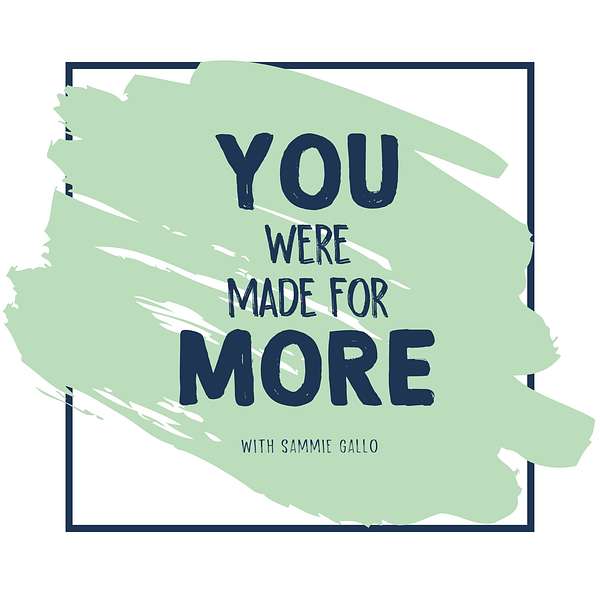 You Were Made for More Podcast Artwork Image