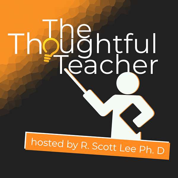  The Thoughtul Teacher Podcast Podcast Artwork Image