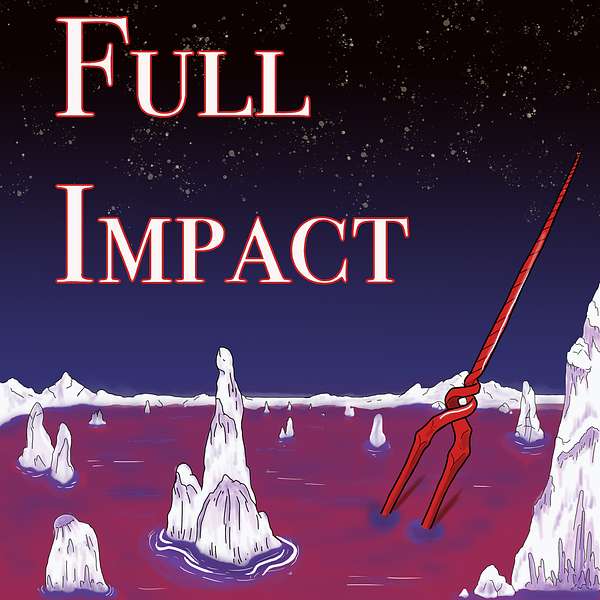Full Impact: A Neon Genesis Evangelion Exegesis Podcast Artwork Image