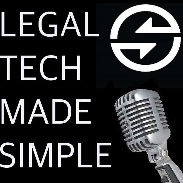 Legal tech made simple Podcast Artwork Image