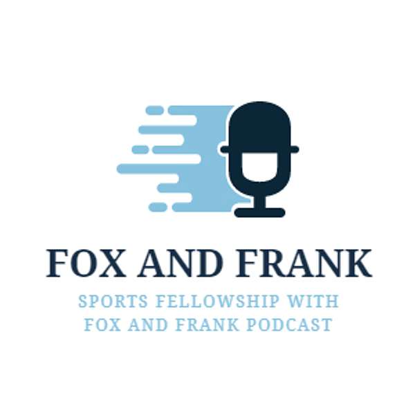 Sports Fellowship with Fox and Frank Podcast Artwork Image