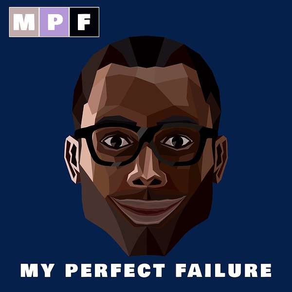 My Perfect Failure Podcast Artwork Image