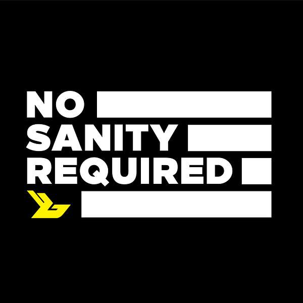 No Sanity Required Podcast Artwork Image