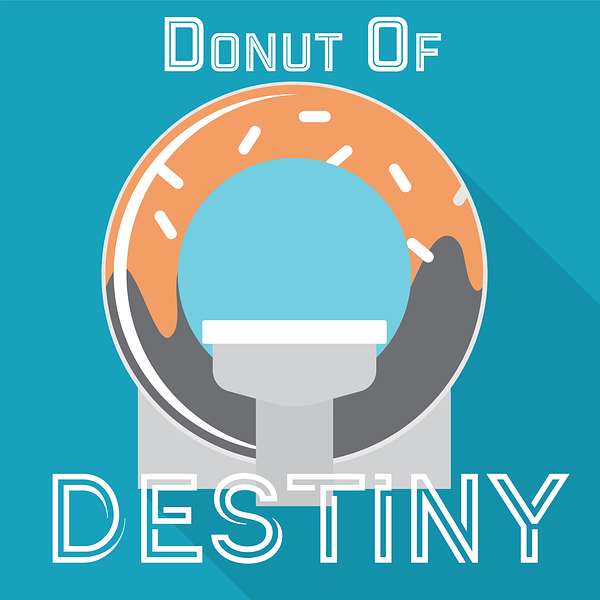 Donut of Destiny Podcast Artwork Image