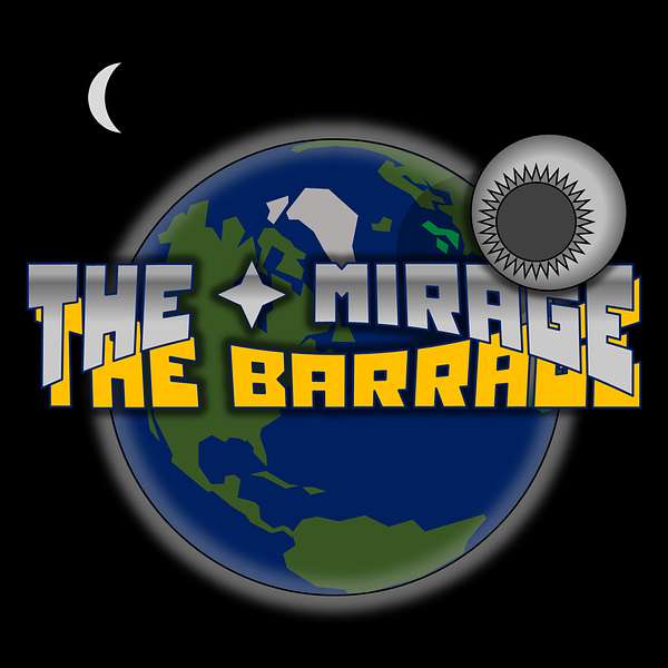 The Mirage Barrage Podcast Artwork Image