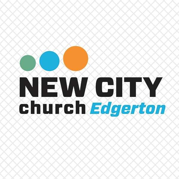 New City Church - Edgerton Podcast Artwork Image