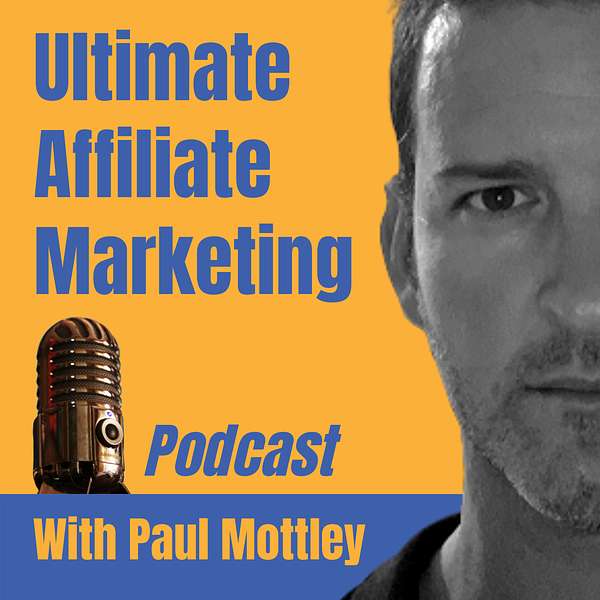Ultimate Affiliate Marketing  Podcast Artwork Image