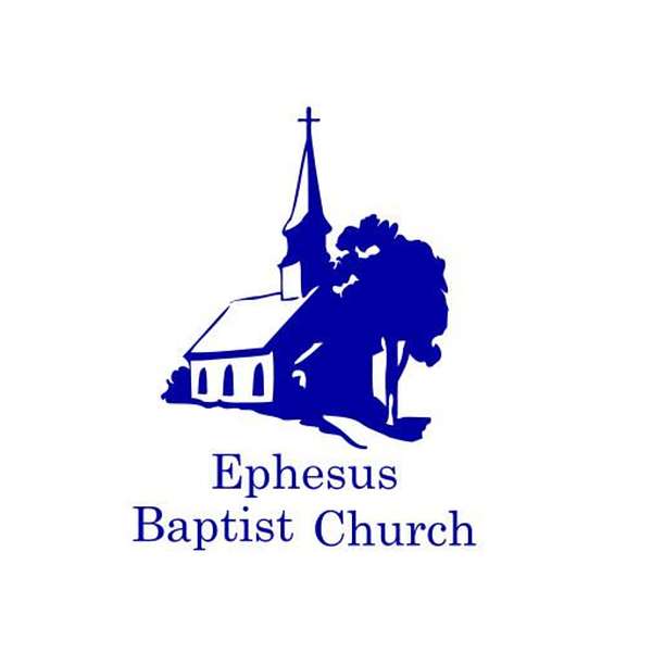 Ephesus Baptist Church, Winchester, Ky Podcast Artwork Image