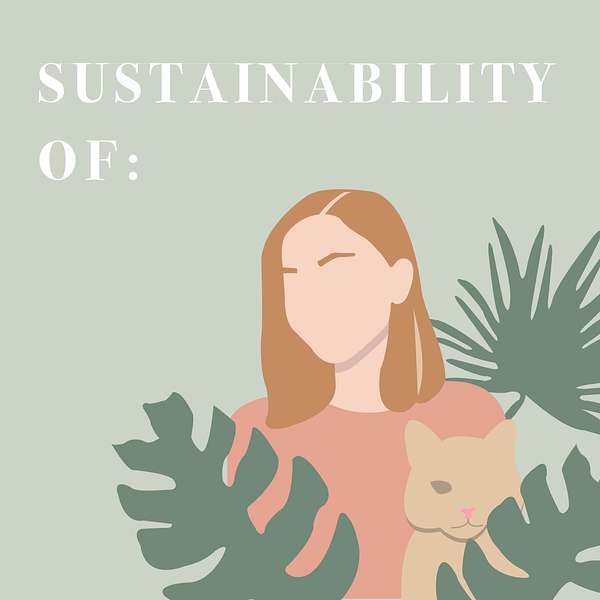 Sustainability Of:  Podcast Artwork Image