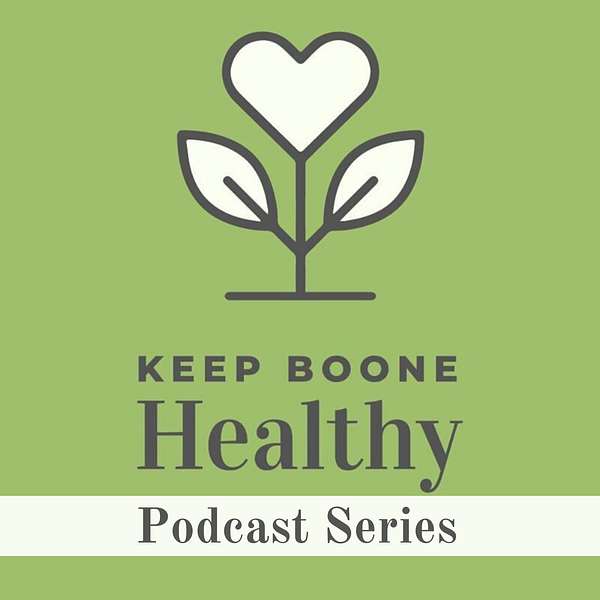Keep Boone Healthy Podcast Series Podcast Artwork Image