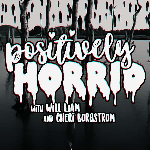 Positively  Horrid Podcast Artwork Image