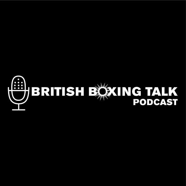 British Boxing Talk  Podcast Artwork Image