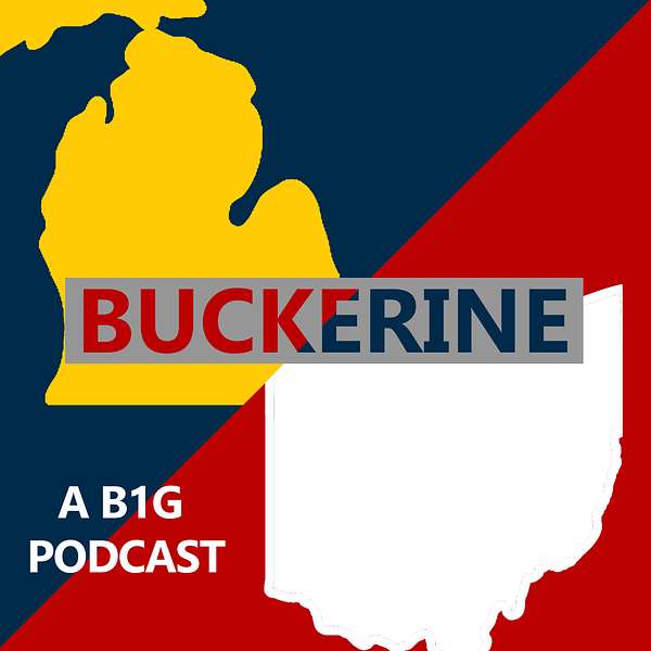 Buckerine: A B1G Podcast Podcast Artwork Image