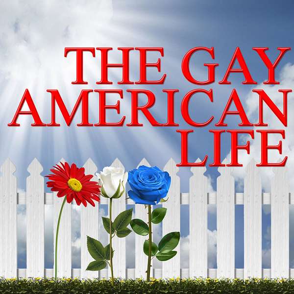 The Gay American Life Podcast Artwork Image
