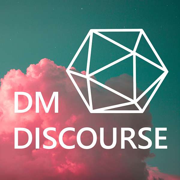 DM Discourse || A Dungeons & Dragons Campaign Log Podcast Artwork Image