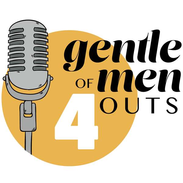 Gentlemen of Four Outs Podcast Artwork Image