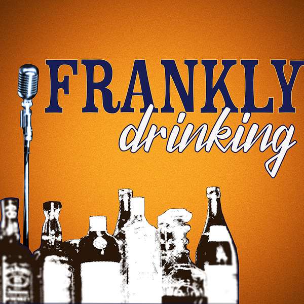 FRANKLY drinking: the swell Frank Sinatra podcast. Podcast Artwork Image
