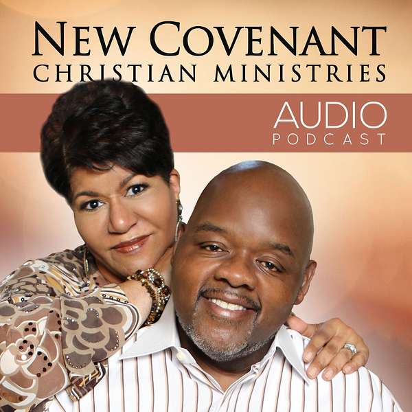 New Covenant Christian Ministries Podcast Podcast Artwork Image