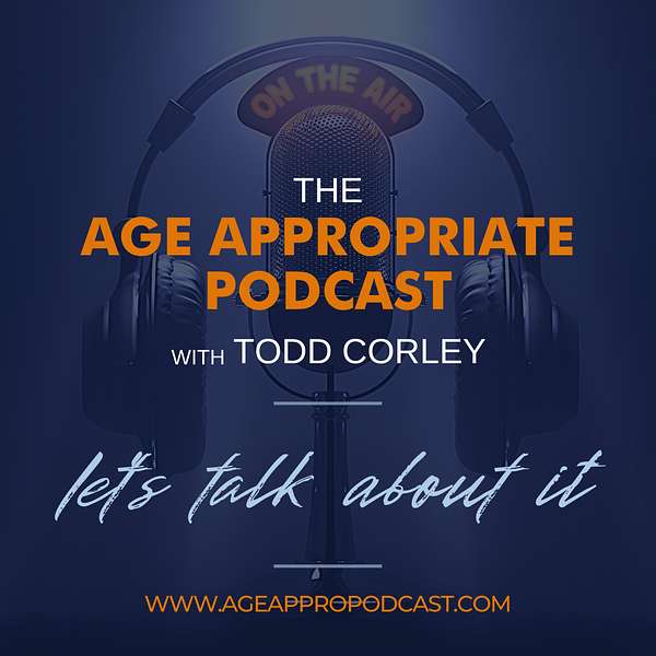 Age Appropriate: A Podcast for the Ages  Podcast Artwork Image