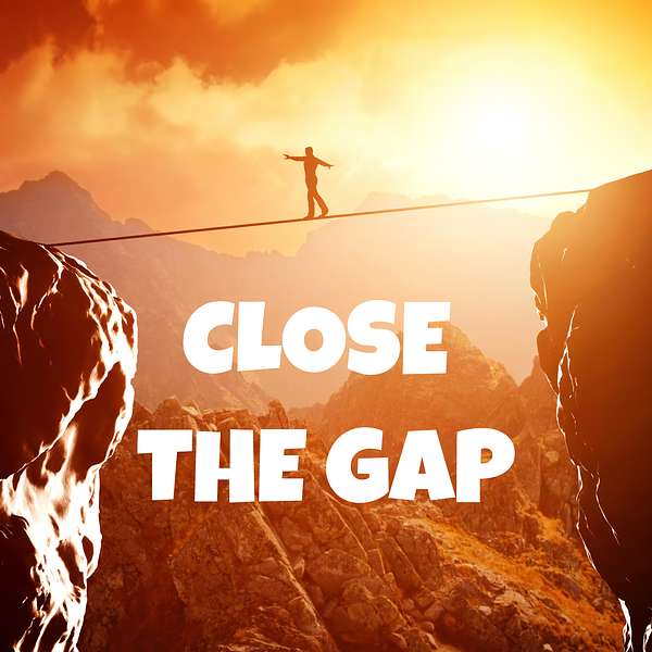 Close the gap Podcast Artwork Image