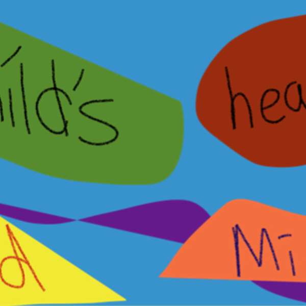 Child’s Heart and Mind Podcast Artwork Image