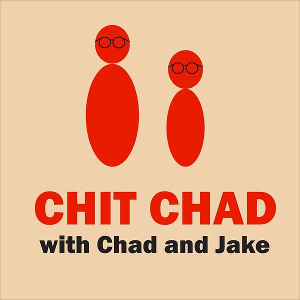 Chit Chad with Chad and Jake Podcast Artwork Image