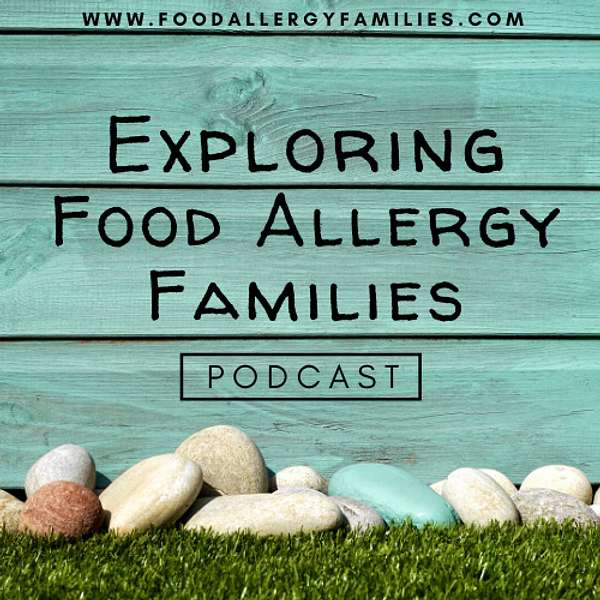 Exploring Food Allergy Families Podcast Artwork Image