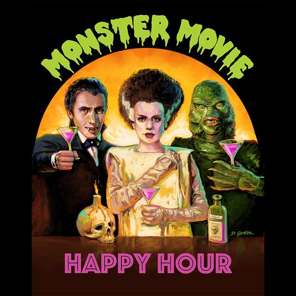 Monster Movie Happy Hour Podcast Artwork Image