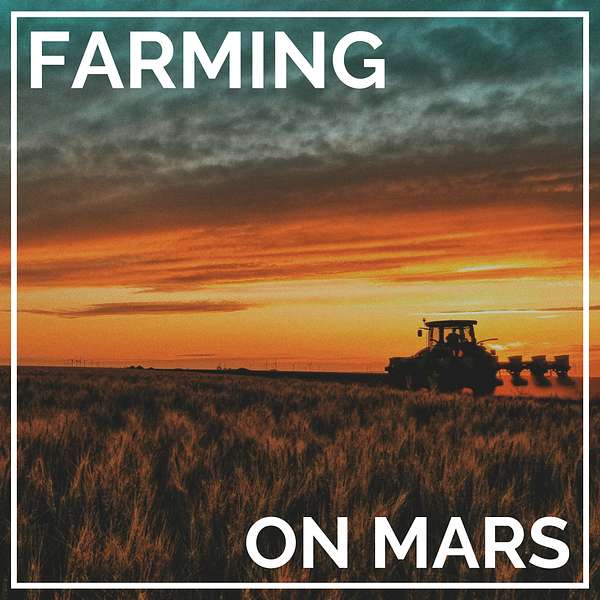 Farming on Mars Podcast Artwork Image