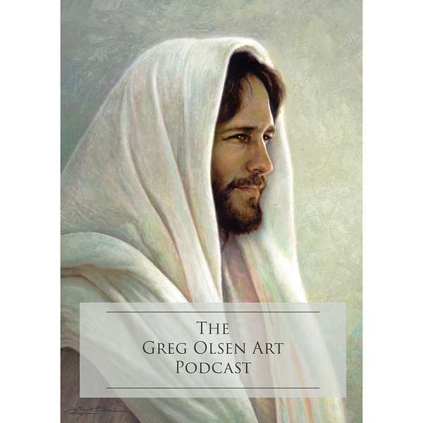 The Greg Olsen Art Podcast Podcast Artwork Image