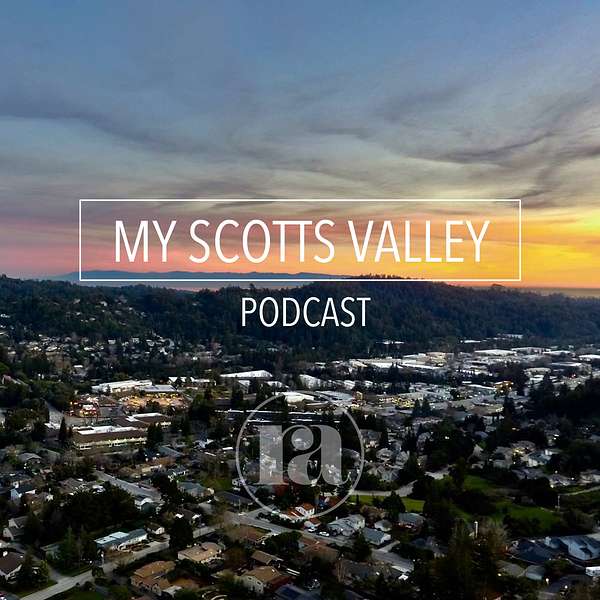 MY SCOTTS VALLEY PODCAST Podcast Artwork Image