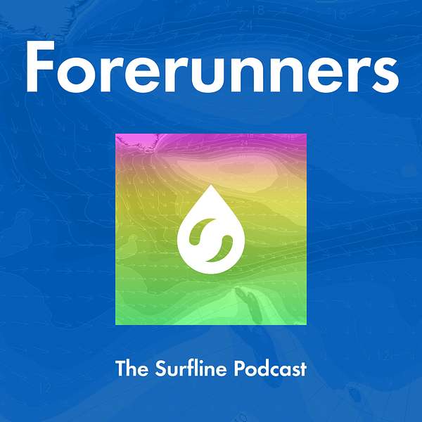 Forerunners: The Surfline Podcast Podcast Artwork Image