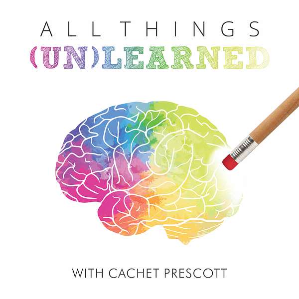 All Things Unlearned Podcast Artwork Image