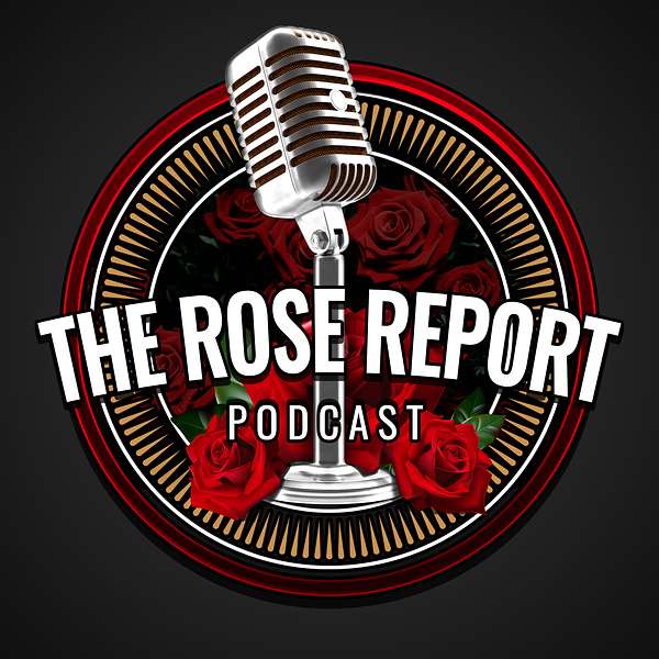 The Rose Report  Podcast Artwork Image