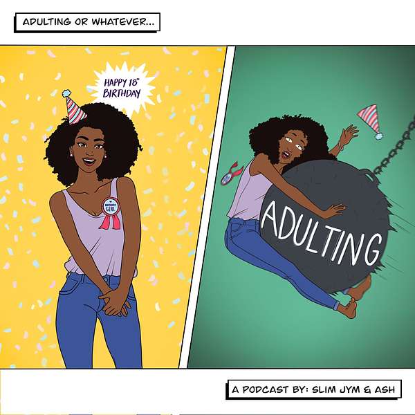 Adulting or Whatever... Podcast Artwork Image