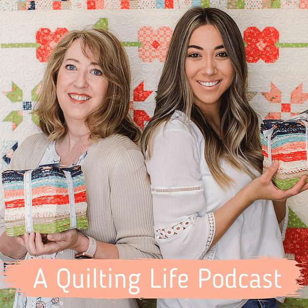 A Quilting Life Podcast  Podcast Artwork Image