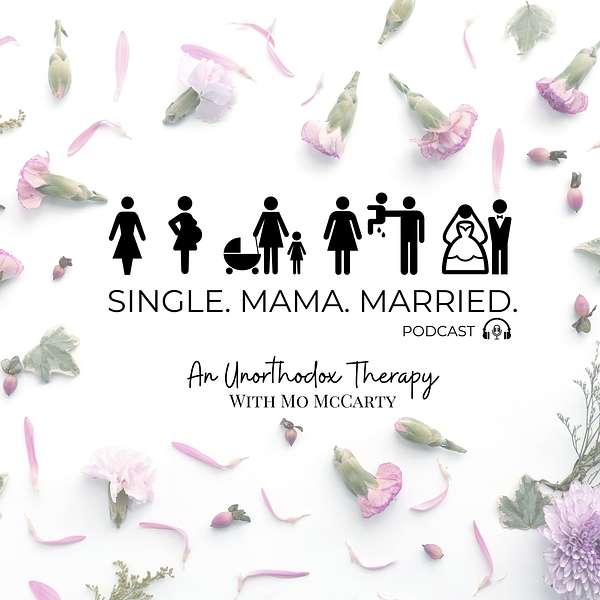 Single. Mama. Married. Podcast Artwork Image
