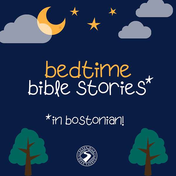 Bedtime Bible Stories in Bostonian! Podcast Artwork Image