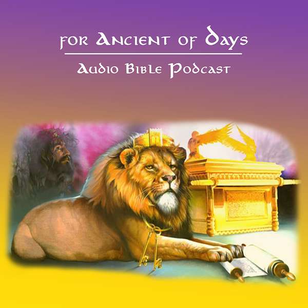 For Ancient of Days - Listen to God's Word Podcast Artwork Image