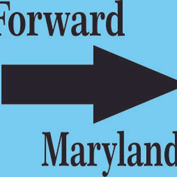 Forward Maryland Podcast Artwork Image