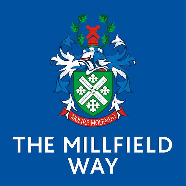 The Millfield Way Podcast Podcast Artwork Image