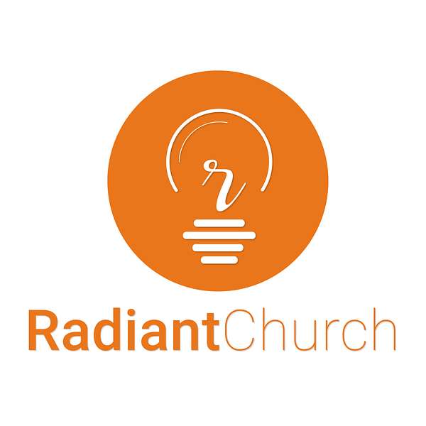 Radiant Church Podcast Artwork Image