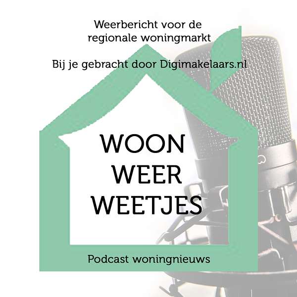 Woon Weer Weetjes door Digimakelaars.nl - de makelaar van Nederland Podcast Artwork Image