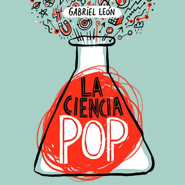 La Ciencia Pop Podcast Artwork Image