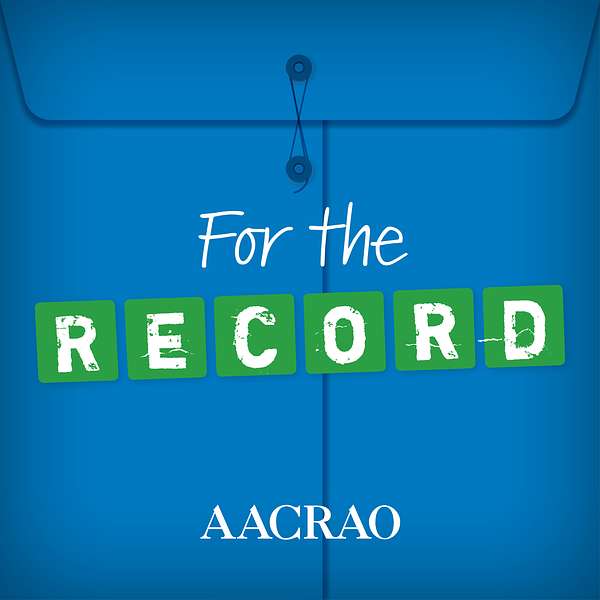 For the Record, An AACRAO Podcast Podcast Artwork Image