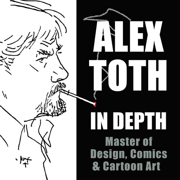 Alex Toth In Depth Podcast Artwork Image