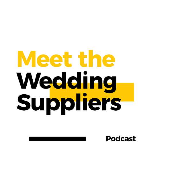 Meet The Wedding Suppliers Podcast Artwork Image